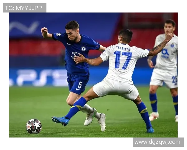 切尔西狂胜波尔图四球大捷帽子戏法点燃全场激情